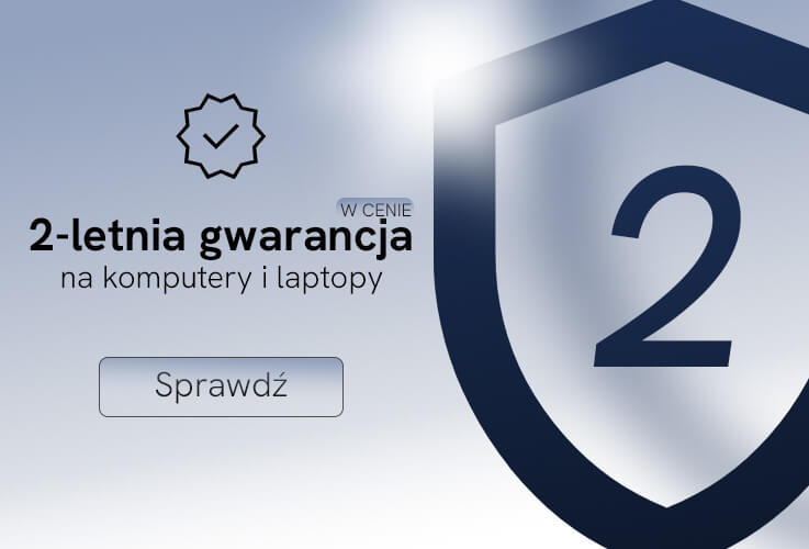 Nawet 2 lata gwarancji