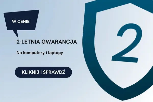Nawet 2 lata gwarancji