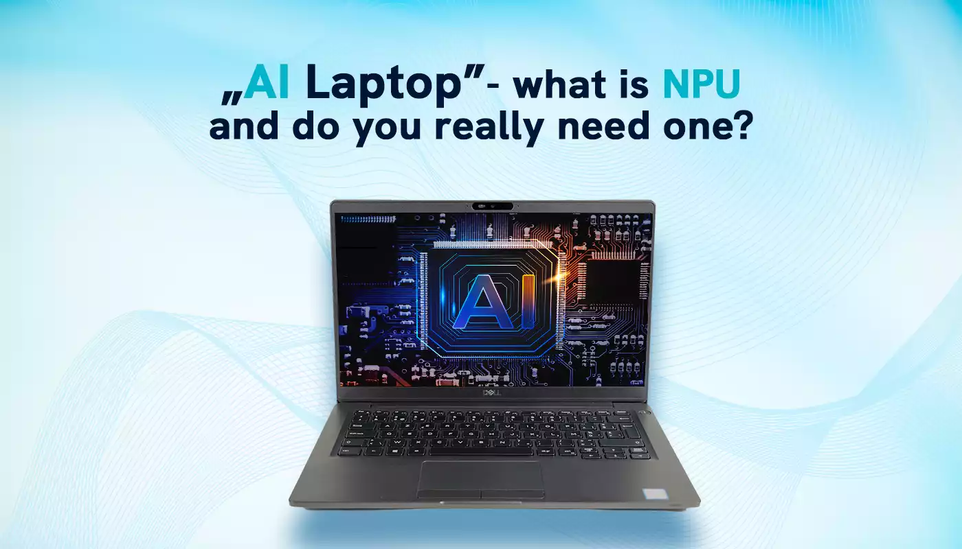 "Laptop with ai features" - what is an NPU and do you really need one